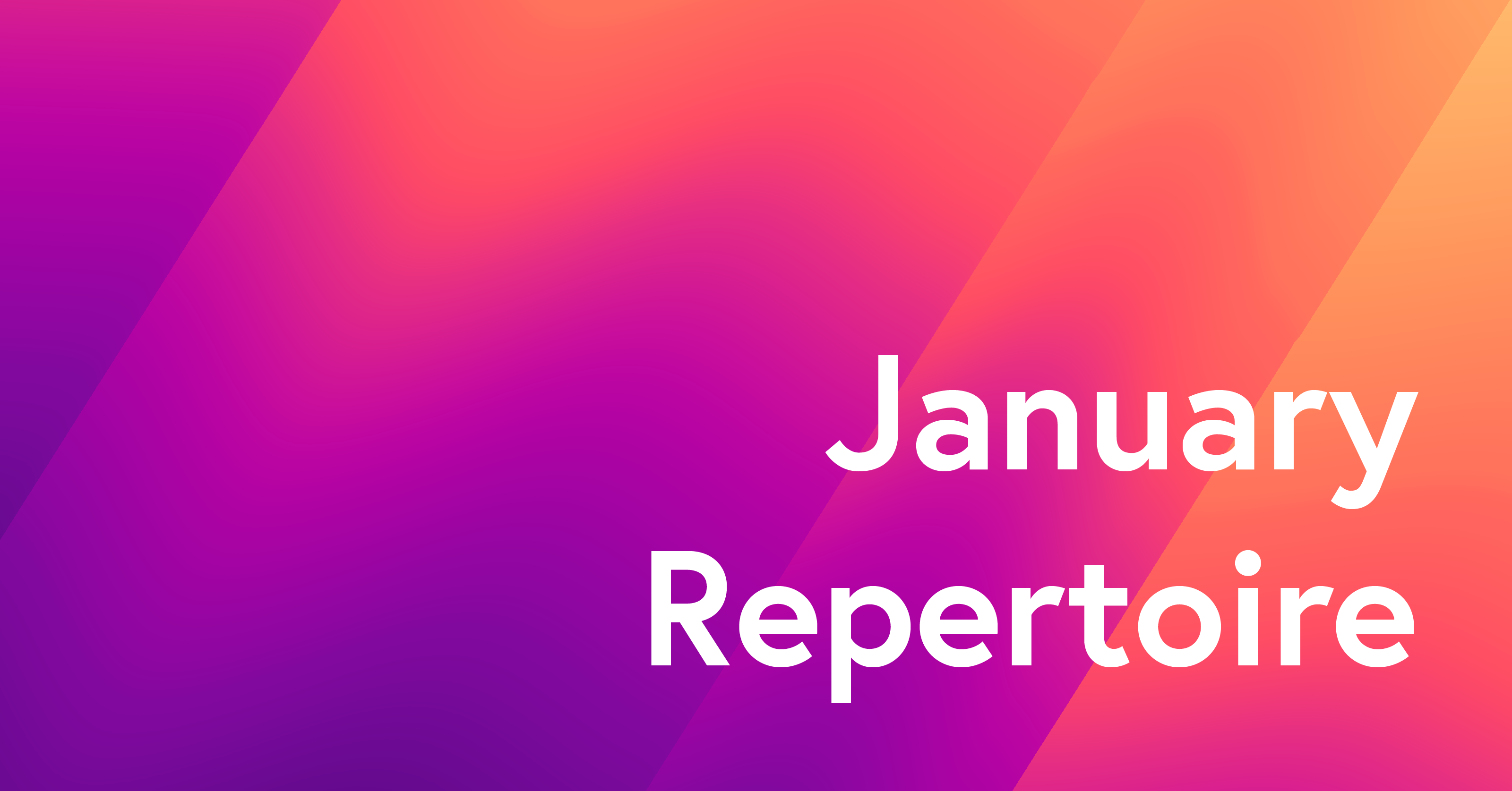 January 2024 Repertoire Update
